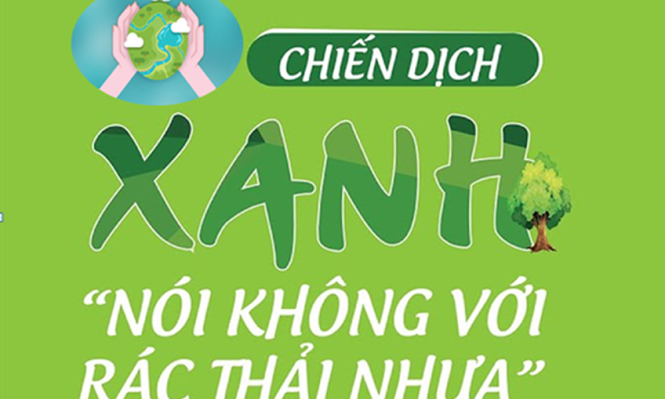 Chung tay giảm thiểu rác thải nhựa – Lan tỏa lối sống xanh