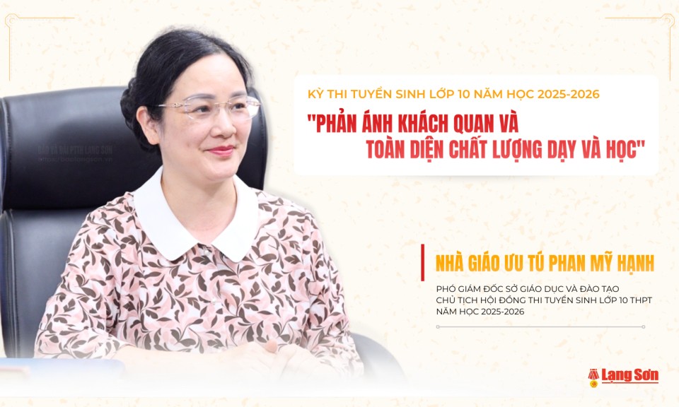 Kỳ thi tuyển sinh lớp 10 năm học 2025-2026: Phản ánh khách quan và toàn diện chất lượng dạy và học