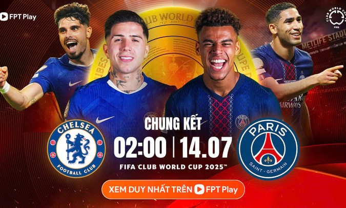 Xem trực tiếp Chelsea vs PSG chung kết FIFA Club World Cup 2025 trên kênh nào?