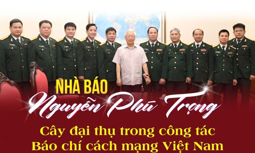 Nhà báo Nguyễn Phú Trọng - Cây đại thụ trong công tác báo chí cách mạng Việt Nam