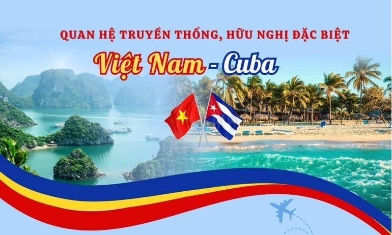 [Infographic] Quan hệ truyền thống, hữu nghị đặc biệt Việt Nam-Cuba