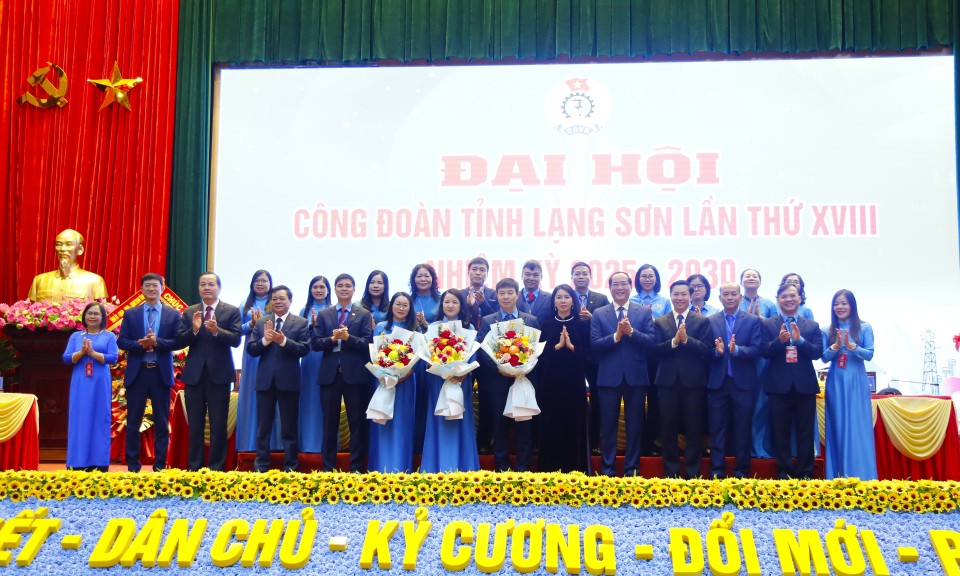 Đại hội C&ocirc;ng đo&agrave;n tỉnh Lạng Sơn lần thứ XVIII th&agrave;nh c&ocirc;ng tốt đẹp