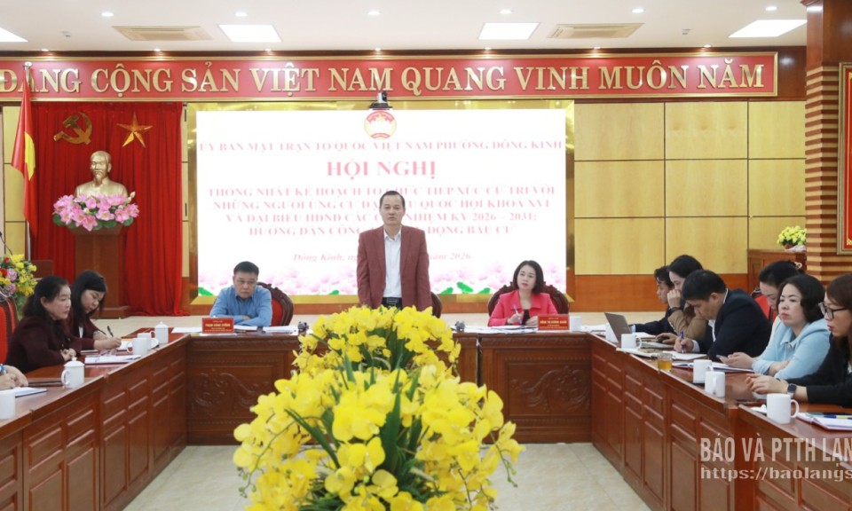 Phường Đ&ocirc;ng Kinh: Thống nhất kế hoạch tổ chức hội nghị tiếp x&uacute;c cử tri, vận động bầu cử