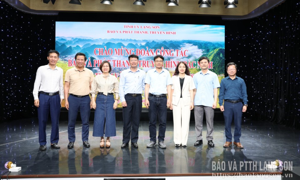 B&aacute;o v&agrave; Ph&aacute;t thanh, Truyền h&igrave;nh Bắc Ninh thăm v&agrave; l&agrave;m việc tại Lạng Sơn