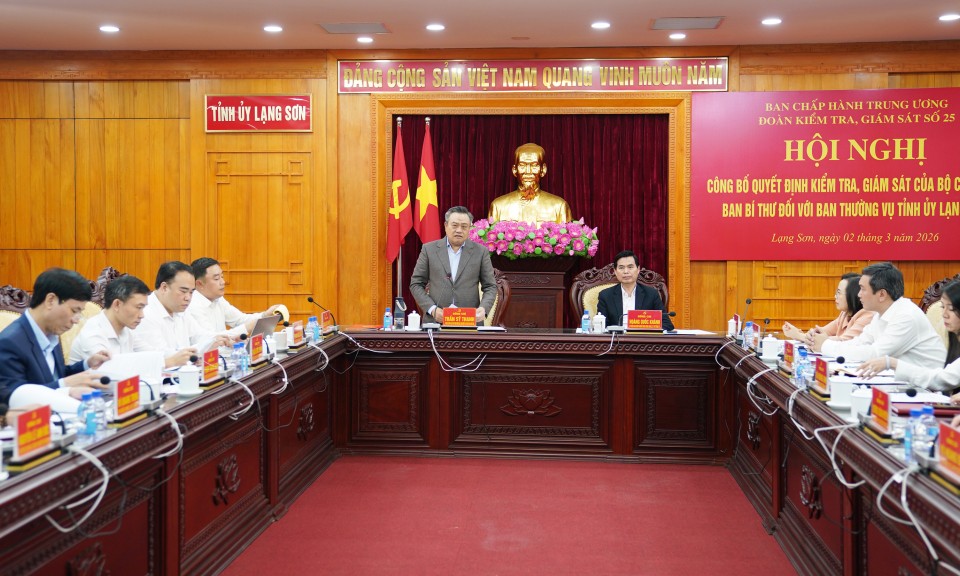 C&ocirc;ng bố quyết định kiểm tra, gi&aacute;m s&aacute;t của Bộ Ch&iacute;nh trị, Ban B&iacute; thư đối với Ban Thường vụ Tỉnh ủy Lạng Sơn