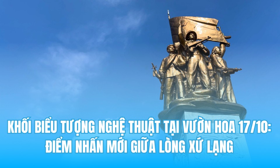 Khối biểu tượng nghệ thuật tại Vườn hoa 17/10 - điểm nhấn mới giữa l&ograve;ng Xứ Lạng