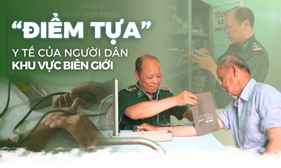 "Điểm tựa" y tế của người d&acirc;n khu vực bi&ecirc;n giới